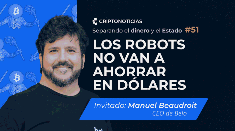 Manuel Beaudroit habla sobre Bitcoin, stablecoins y el futuro de la moneda